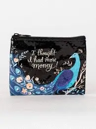 Thought I Had More Money Coin Purse