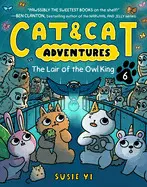 Cat & Cat Adventures: The Lair Of The Owl King: a Graphic Novel (Cat & Cat Adventures #6)