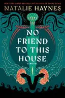 No Friend To This House