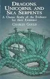 Dragons, Unicorns And Sea Serpents