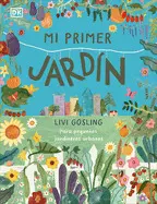 Mi Primer Jardín (My First Garden) (My First)