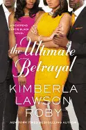 Kimberla Lawson Roby: The Ultimate Betrayal