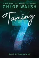Taming 7 (Standard Edition) (Boys Of Tommen #5)