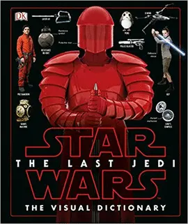 Star Wars The Last Jedi The Visual Dictionary