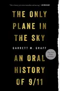 Only Plane In The Sky: An Oral History Of 9/11