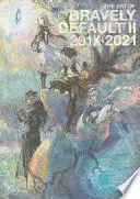 The Art Of Bravely Default Ii: 201X-2021