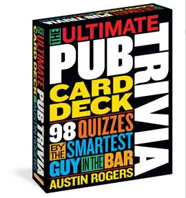 The Ultimate Pub Trivia Card Deck: 98 Quizzes By The Smartest Guy In The Bar