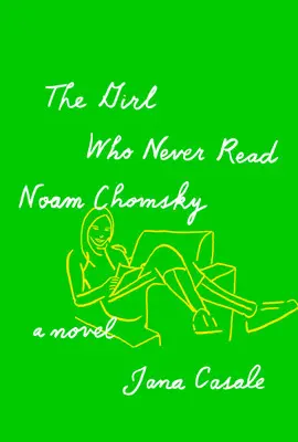 The Girl Who Never Read Noam Chomsky