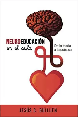 Neuroeducación en el Aula: de la Teoría a la Práctica