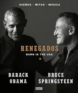 Renegados ; Renegades. Born In The Usa