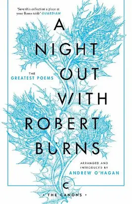 A Night Out With Robert Burns: The Greatest Poems