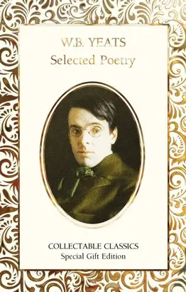 W. b. Yeats Selected Poetry
