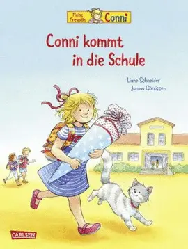 Conni-Bilderbcher: Conni Kommt In Die Schule (Neuausgabe)