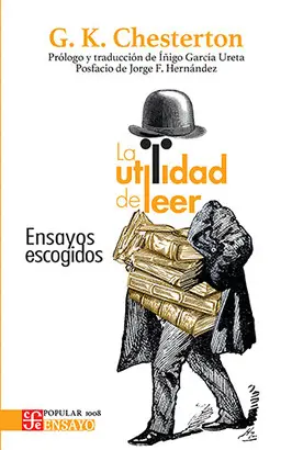 La Utilidad de Leer. Ensayos Escogidos