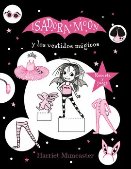 Isadora Moon - Isadora Moon y los Vestidos Mágicos