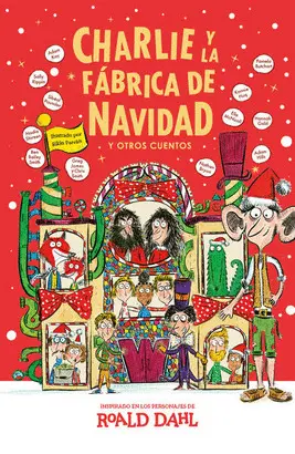 Charlie y la Fábrica de Navidad y Otros Cuentos ( Colección Alfaguara Clásicos )