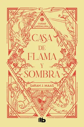 Casa de Flama y Sombra (Ciudad Medialuna 3)