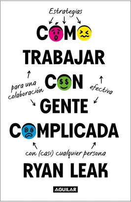 Como Trabajar con Gente Complicada
