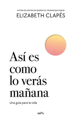 Asi Es Como lo Veras Mañana - la Teoria de los 7 Problemas