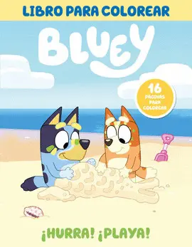 Bluey. ¡Hurra! ¡Playa! Libro para Colore