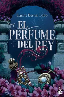 Rey 1. El Perfume del Rey