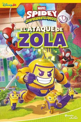 Spidey y Sus Sorprendentes Amigos. El Ataque de Zo