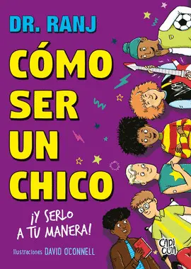 Como Ser un Chico ¡Y Serlo a tu Manera!