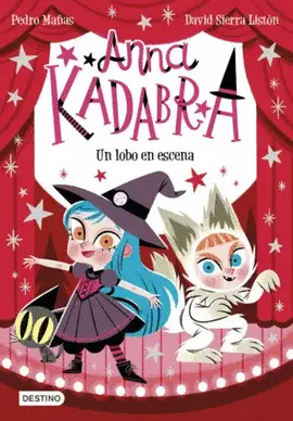 Anna Kadabra 9. Un Lobo en Escena