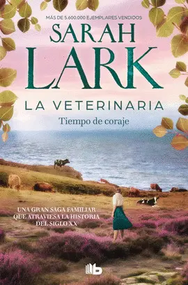 La Veterinaria. Tiempo de Coraje (La Veterinaria 3)