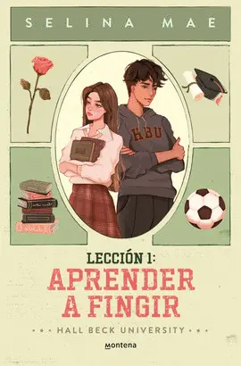 Lección 1: Aprender a Fingir (Hall Beck University 1)