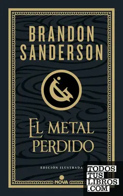 El Metal Perdido (Edición Ilustrada) (Wax & Wayne 4)