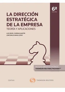 La Dirección Estratégica de la Empresa. Teoría y Aplicaciones (Papel + E-Book)