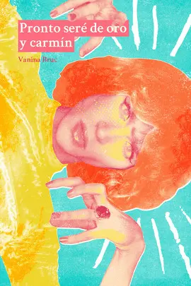 Pronto Seré de Oro y Carmín