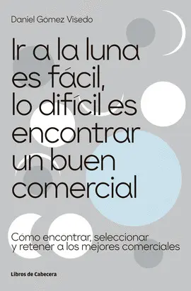 Ir a la Luna Es Fácil, lo Difícil Es Encontrar un Buen Comercial
