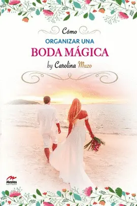 Cómo Organizar una Boda Mágica