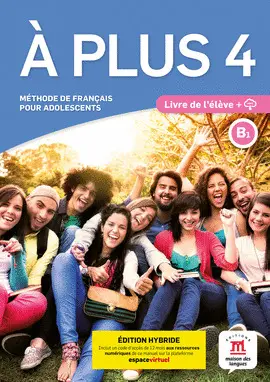 À Plus 4 Éd. hybride Livre de L'élève