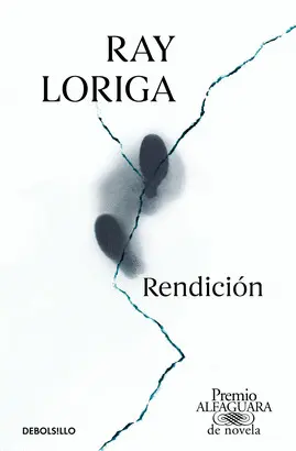 Rendición (Premio Alfaguara de Novela 2017)