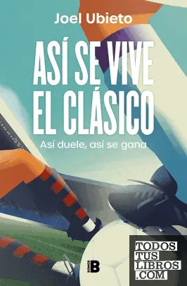 Así se Vive el Clásico