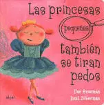 Las Princesas (Pequeñas) También se Tiran Pedos