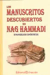 Los Manuscritos Descubiertos en Nag Hammadi: Evangelios Gnósticos