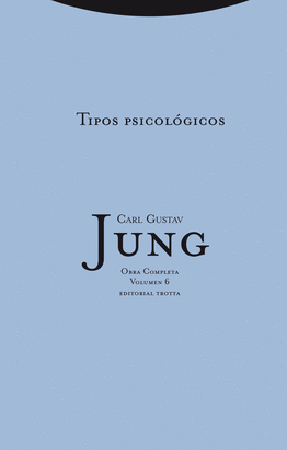 TIPOS PSICOLÓGICOS. VOL.6. JUNG, CARL GUSTAV. Libro En Papel. 9788498794809