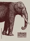 Soñando con Elefantes