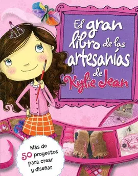 Kylie Jean el Gran Libro de Artesanias