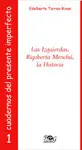 Las Izquierdas, Rigoberta Menchu, la Historia.