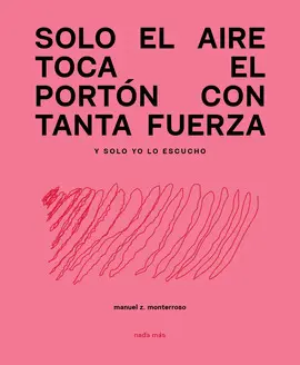 Solo el Aire Toca el Portón