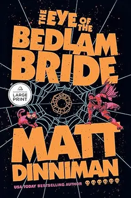 The Eye Of The Bedlam Bride (Large Print)