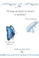 El Viaje de Quien se Atrevió a Cambiar