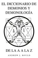 El Diccionario de Demonios y Demonología de la a a la Z