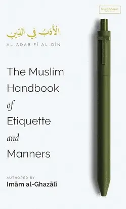 The Muslim Handbook Of Etiquette And Manners