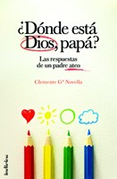 ¿DÓNDE ESTÁ DIOS, PAPÁ?